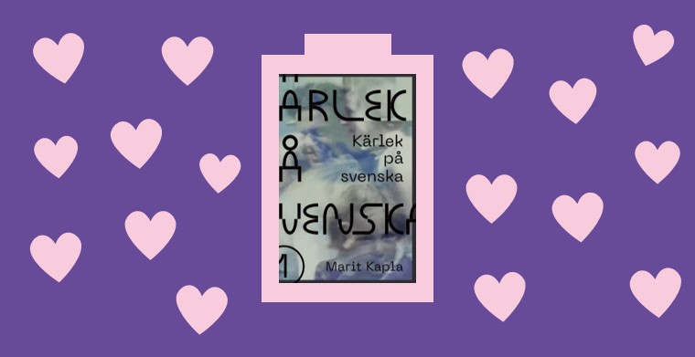 Omslag till Kärlek på svenska av Marit Kapla. Teg Publishing.
