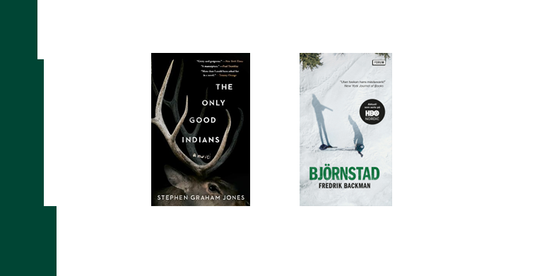 Omslag till böckerna "The only good Indians" av Stephen Graham Jones, Titan Books; och "Björnstad" av Fredrik Backman; Bokförlaget Forum.