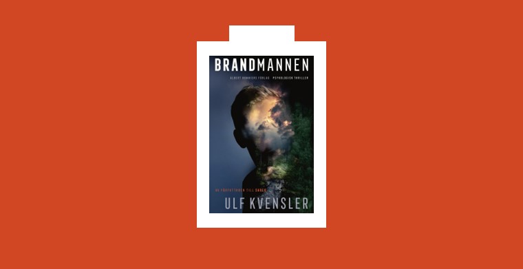 Omslag till boken "Brandmannen" av Ulf Kvensler. Albert Bonniers förlag.