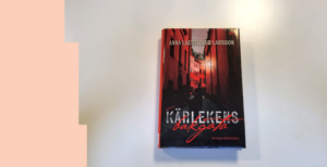 Bild på boken "Kärlekens bakgata" av Anna Laestadius Larsson. Piratförlaget.
