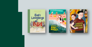Omslag till böckerna "Emil i Lönneberga" av Astrid Lindgren, Rabén & Sjögren; "Onsdagarna på badhuset" och "Jorden anropar Isak!" av Alma Thörn, Alfabeta förlag.
