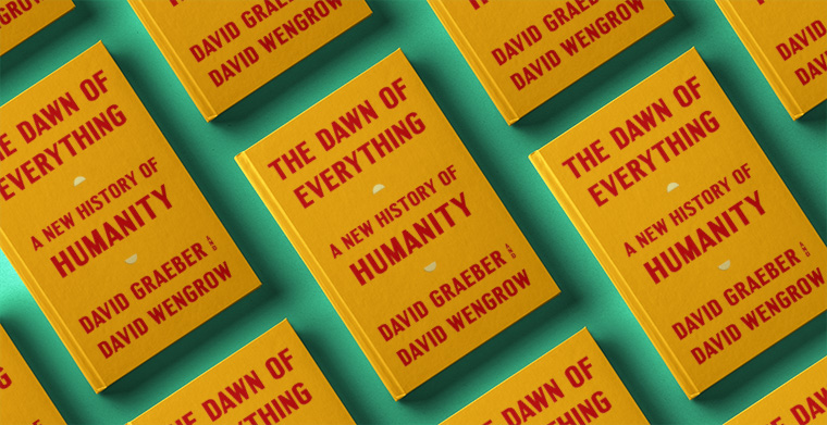 Omslag till The Dawn of Everything av David Graeber och David Wengrow. Allen Lane.